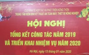 Trung tâm kiểm định kỹ thuật an toàn máy, thiết bị nông nghiệp (Cục Kinh tế hợp tác và Phát triển nông thôn) tổ chức Hội nghị Tổng kết công tác năm 2019 và triển khai nhiệm vụ năm 2020 Trung tâm kiểm định kỹ thuật an toàn máy, thiết bị nông nghiệp (Cục Kinh tế hợp tác và Phát triển nông thôn) tổ chức Hội nghị Tổng kết công tác năm 2019 và triển khai nhiệm vụ năm 2020